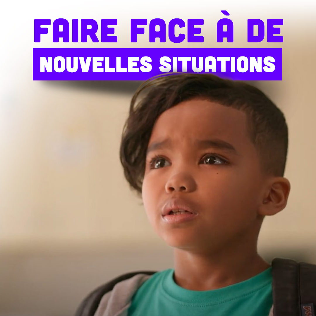 Faire face à de nouvelles situations